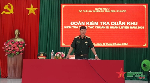 Quân khu 7 kiểm tra công tác chuẩn bị huấn luyện năm 2024 tại Bình Phước